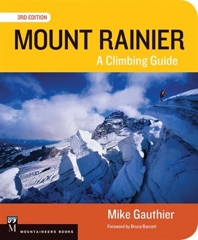 Front cover_Mount Rainier Climbing Guide 3e