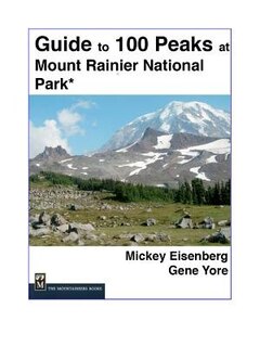 Couverture_Guide To 100 Peaks At Mount Rainier Park