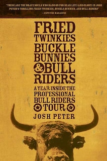 Front cover_Fried Twinkies, Buckle Bunnies, & Bull Riders