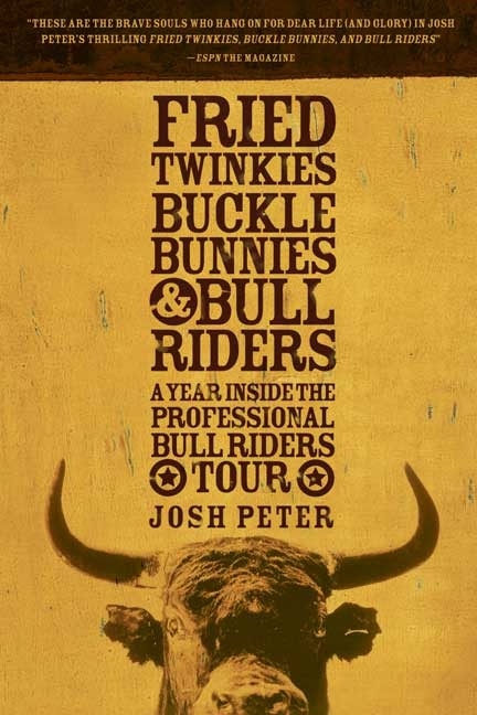 Front cover_Fried Twinkies, Buckle Bunnies, & Bull Riders
