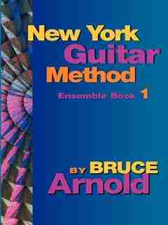 New York Guitar Method Ensemble Book One de Bruce Arnold