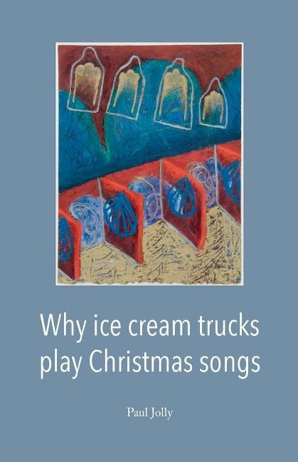 Couverture_Why Ice Cream Trucks Play Christmas Songs