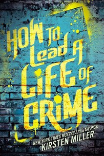 Front cover_How To Lead A Life Of Crime