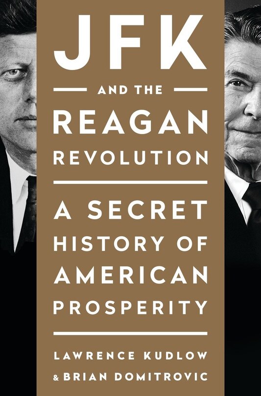 Front cover_Jfk And The Reagan Revolution