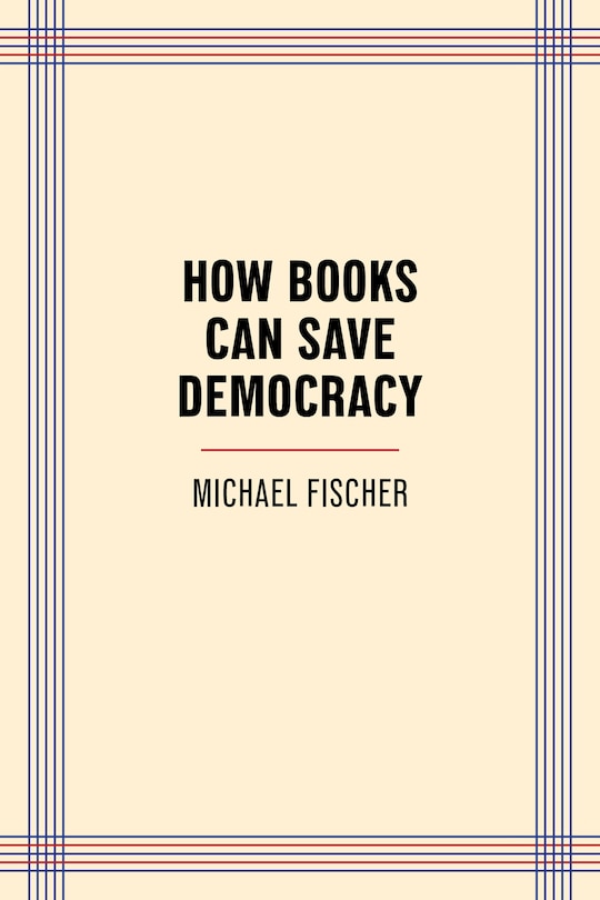 Front cover_How Books Can Save Democracy
