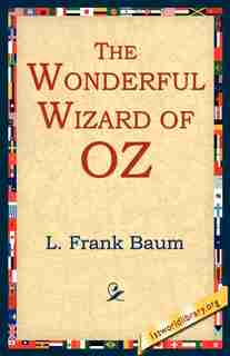 The Wonderful Wizard of Oz by L. Frank Baum