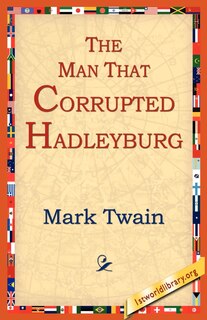 Couverture_The Man That Corrupted Hadleyburg