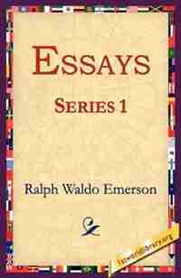 Essays Series 1 by Ralph Waldo Emerson