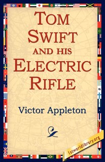 Front cover_Tom Swift and His Electric Rifle