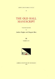 Front cover_Cmm 46 The Old Hall Manuscript (15th C.), Edited By Andrew Hughes And Margaret Bent In 3 Volumes. Vol. Iii Commentary