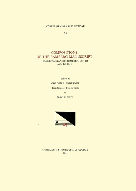 Front cover_Cmm 75 Compositions Of The Bamberg Manuscript Bamberg, Staatsbibliothek, Lit. 115 (olim Ed. Iv.6.), Edited By Gordon A. Anderson