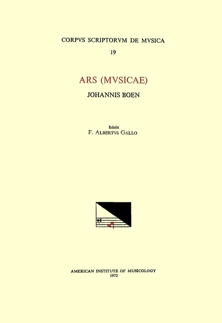 Front cover_Csm 19 Johannes Boen, Ars (musicae) (first Half Of The 14th C.-1367), Edited By F. Alberto Gallo