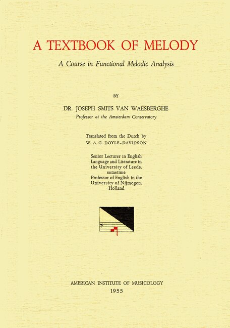 Couverture_Misc 2 Joseph Smits Van Waesberghe, A Textbook Of Melody: A Course In Functional Melodic Analysis