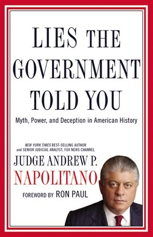 Lies the Government Told You: Myth, Power, and Deception in American History