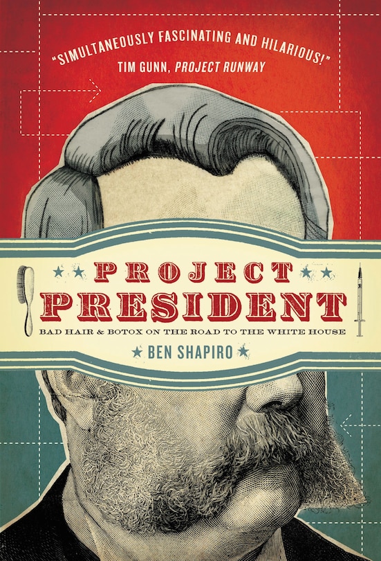 Project President: Bad Hair And Botox On The Road To The White House