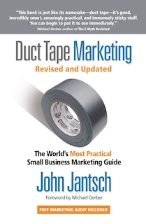 Duct Tape Marketing Revised And   Updated: The World's Most Practical Small Business Marketing Guide