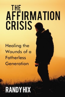 Front cover_The Affirmation Crisis