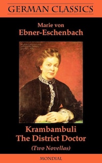 Front cover_Krambambuli. The District Doctor (Two Novellas. German Classics)