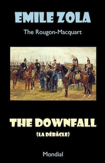 Front cover_The Downfall (La Debacle. The Rougon-Macquart)
