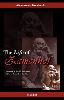 Zamenhof: The Life, Works and Ideas of the Author of Esperanto