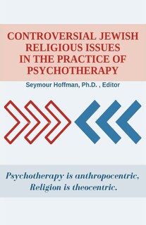 Couverture_Controversial Jewish Religious Issues In the Practice of Psychotherapy