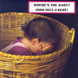 Where's The Baby?: Portugese/english