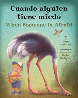 Front cover_When Someone Is Afraid/  Cuando alguien tiene miedo