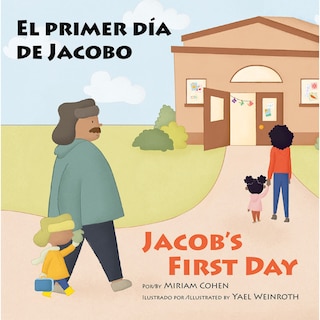 Front cover_El primer día de Jacobo / Jacob's First Day