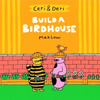 Couverture_Ceri and Deri: Build a Birdhouse