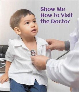 Couverture_Show Me How To Visit The Doctor