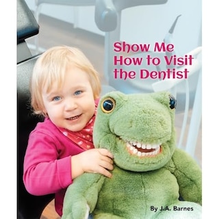 Couverture_Show Me How to Visit the Dentist