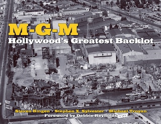 MGM: Hollywood's Greatest Backlot