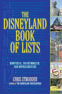 The Disneyland Book Of Lists by Chris Strodder
