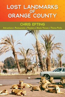 Couverture_Lost Landmarks of Orange County
