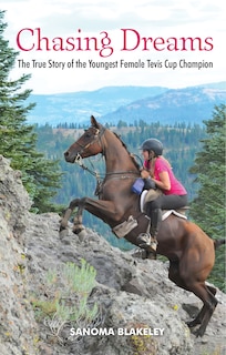 Front cover_Chasing Dreams: The True Story of the Youngest Female Tevis Cup Champion