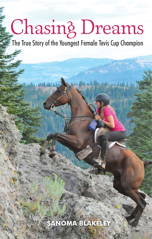 Front cover_Chasing Dreams: The True Story of the Youngest Female Tevis Cup Champion