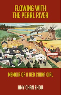 Front cover_Flowing with the Pearl River: Memoir of a Red China Girl