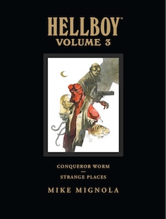 Couverture_Hellboy Library Volume 3: Conqueror Worm And Strange Places