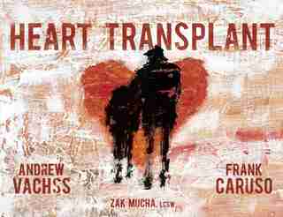 Heart Transplant by Andrew Vachss