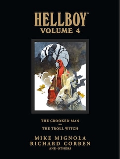 Front cover_Hellboy Library Volume 4: The Crooked Man and The Troll Witch