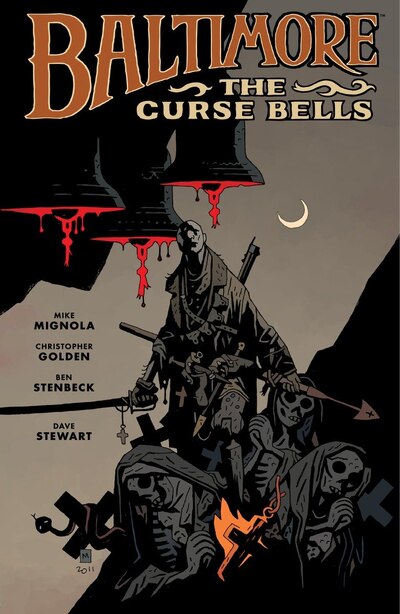 Baltimore Volume 2: The Curse Bells by Mike Mignola