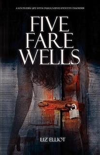 Front cover_Five Farewells - A Southern Life with Dissociative Identity Disorder