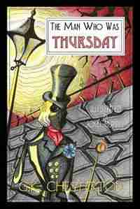 The Man Who Was Thursday: A Nightmare by G. K. Chesterton