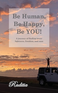 Couverture_Be Human, Be Happy, Be You!