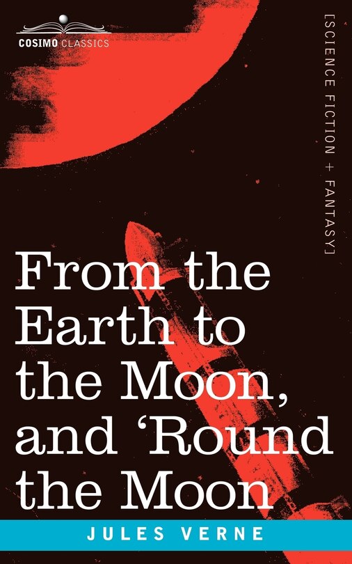 Front cover_From the Earth to the Moon and 'Round the Moon