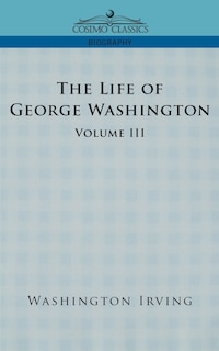 Front cover_The Life Of George Washington - Volume Iii