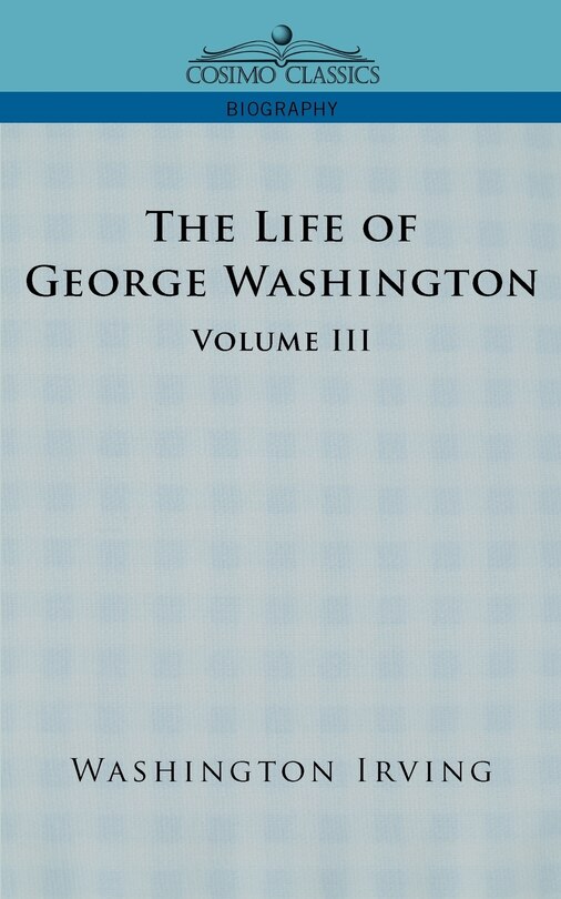 Front cover_The Life Of George Washington - Volume Iii