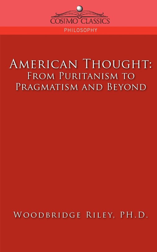 Front cover_American Thought: From Puritanism To Pragmatism And Beyond