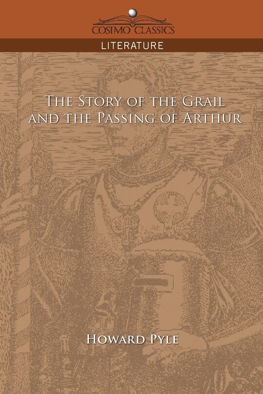 Front cover_The Story Of The Grail And The Passing Of Arthur