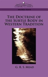 Couverture_The Doctrine Of The Subtle Body In Western Tradition